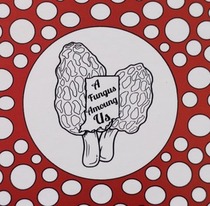 A fungus amoung us llc - 